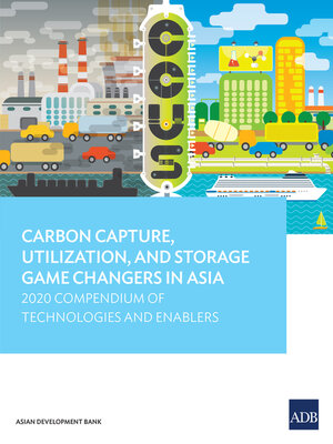 cover image of Carbon Capture, Utilization, and Storage Game Changers in Asia